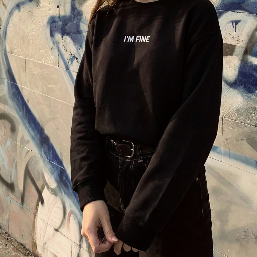 I’m Fine — Emotional & Mental Health Sweatshirt