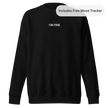 I’m Fine — Emotional & Mental Health Sweatshirt
