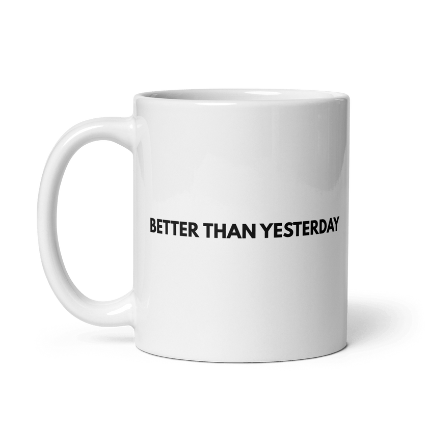 Better Than Yesterday – Mental Health Mug by Lumo — mental health apparel for overthinkers