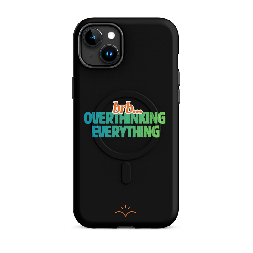 BRB. Overthinking Everything MagSafe® tough case for iPhone® by Lumo — mental health apparel for overthinkers
