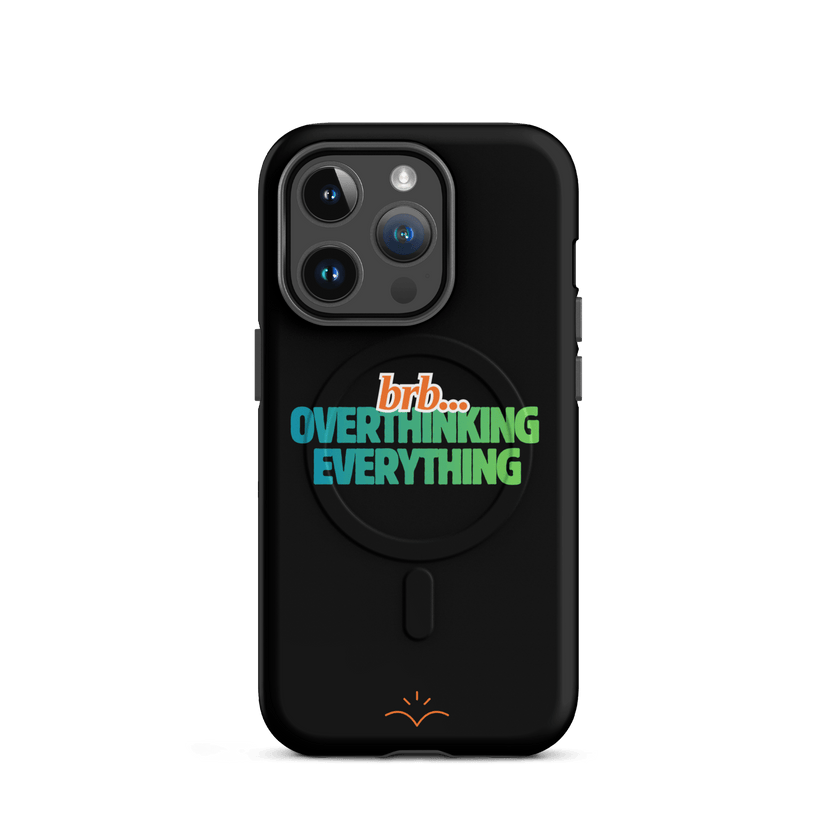 BRB. Overthinking Everything MagSafe® tough case for iPhone® by Lumo — mental health apparel for overthinkers