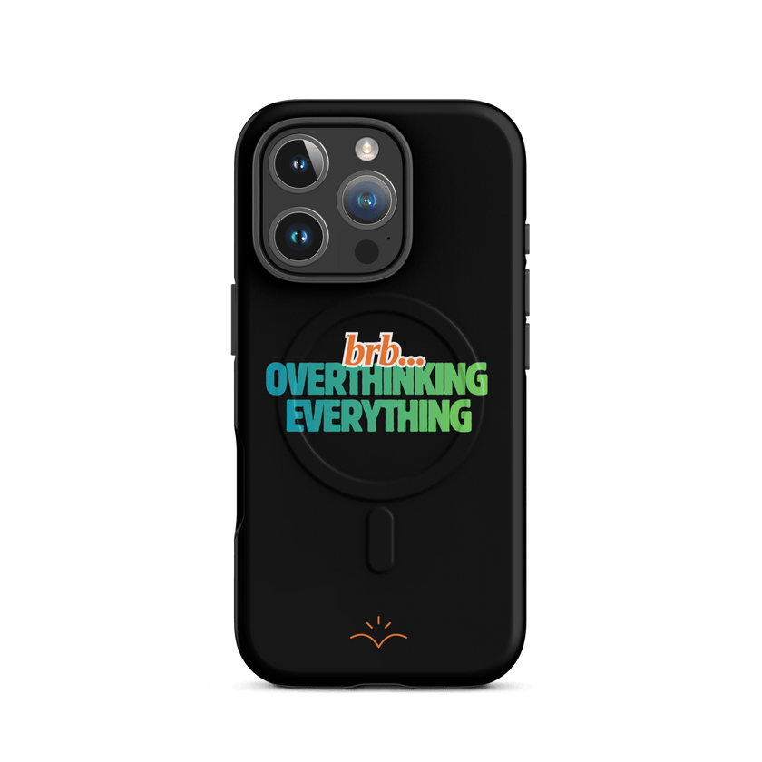 BRB. Overthinking Everything MagSafe® tough case for iPhone® by Lumo — mental health apparel for overthinkers