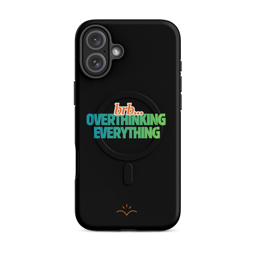BRB. Overthinking Everything MagSafe® tough case for iPhone® by Lumo — mental health apparel for overthinkers