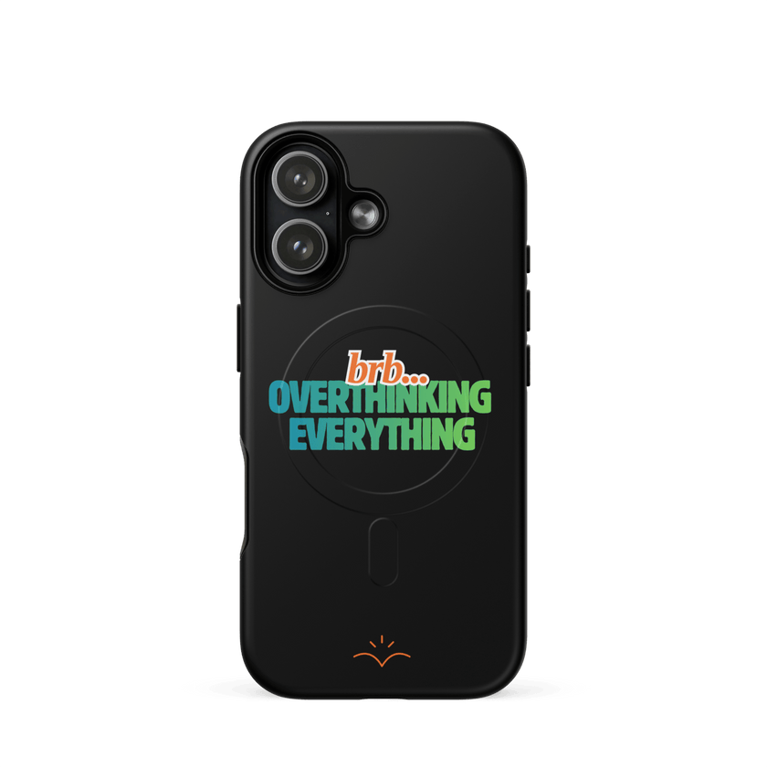 BRB. Overthinking Everything MagSafe® tough case for iPhone® by Lumo — mental health apparel for overthinkers