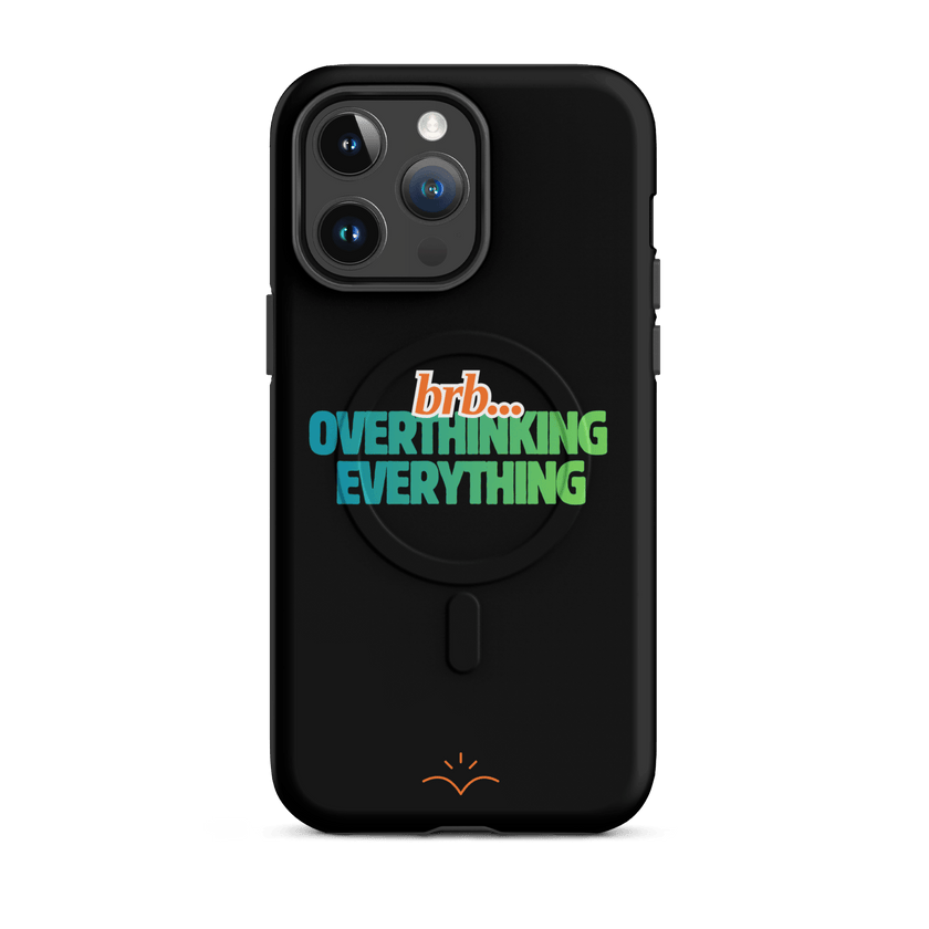 BRB. Overthinking Everything MagSafe® tough case for iPhone® by Lumo — mental health apparel for overthinkers