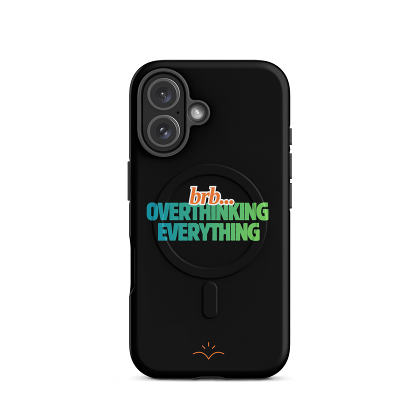 BRB. Overthinking Everything MagSafe® tough case for iPhone® by Lumo — mental health apparel for overthinkers
