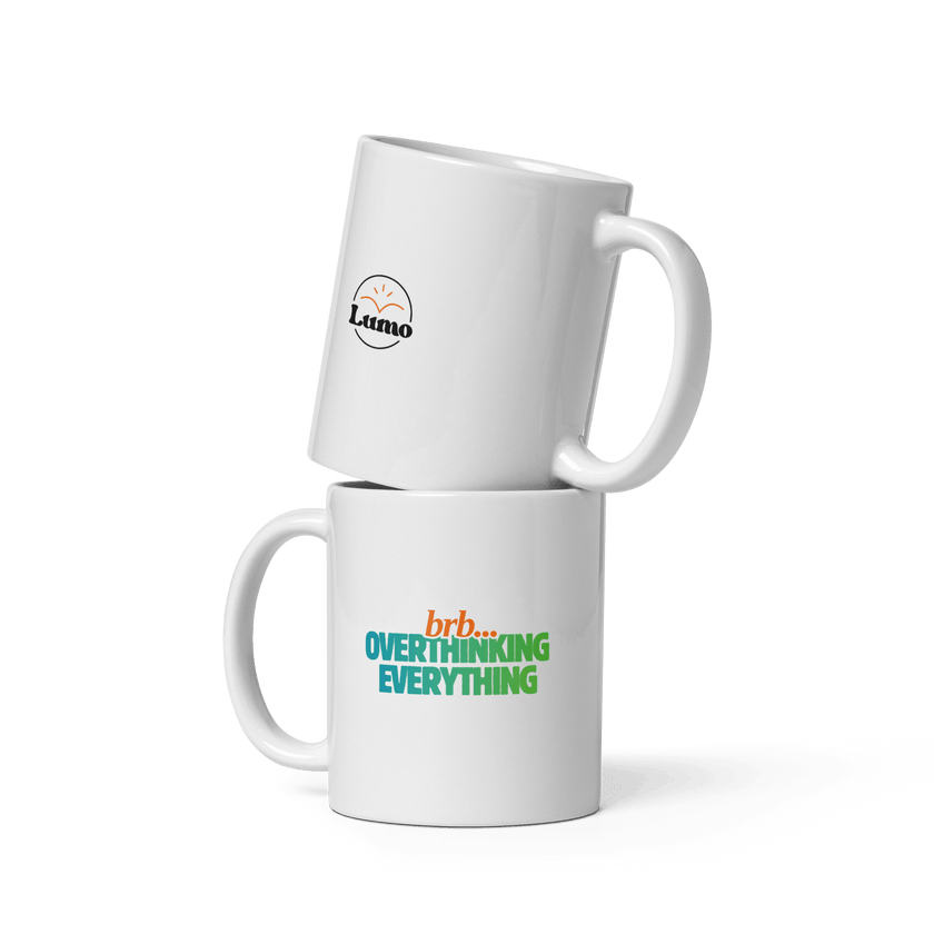 BRB. Overthinking Everything — Overthinking & Anxiety Mug by Lumo — mental health apparel for overthinkers