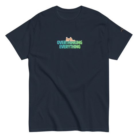 BRB. Overthinking Everything — Overthinking & Anxiety T-Shirt by Lumo — mental health apparel for overthinkers