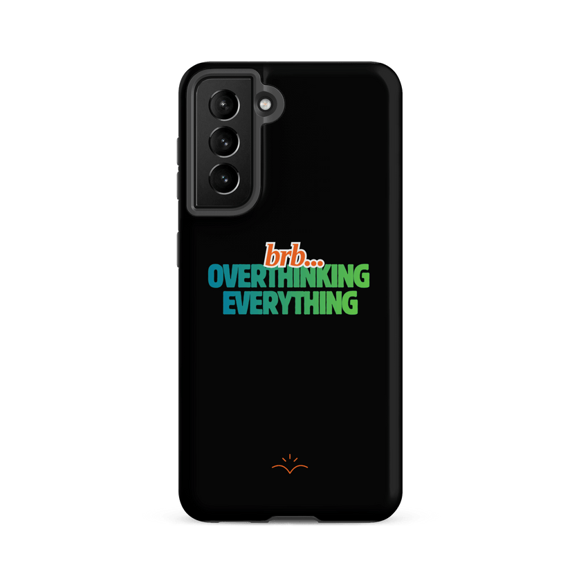 BRB. Overthinking Everything — Overthinking & Anxiety Tough Case by Lumo — mental health apparel for overthinkers