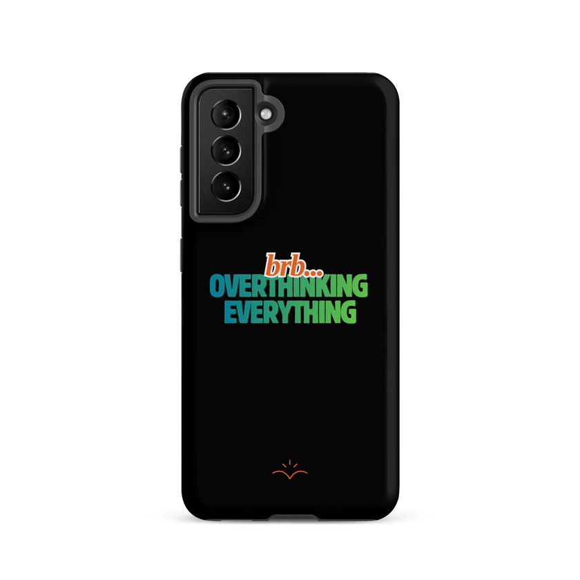 BRB. Overthinking Everything — Overthinking & Anxiety Tough Case by Lumo — mental health apparel for overthinkers