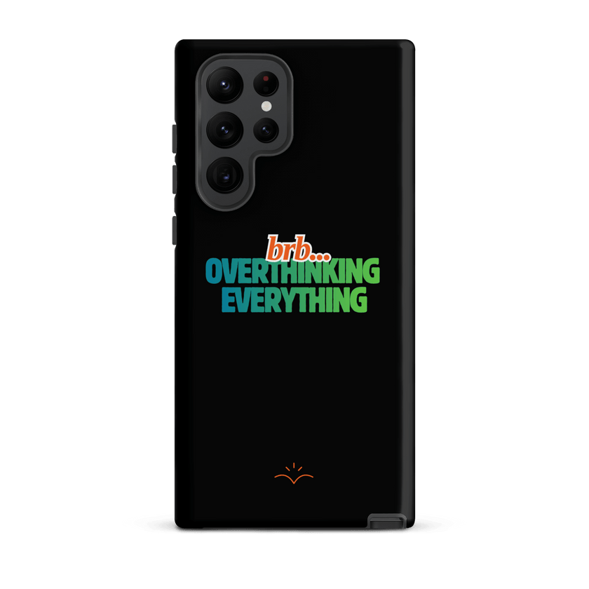 BRB. Overthinking Everything — Overthinking & Anxiety Tough Case by Lumo — mental health apparel for overthinkers