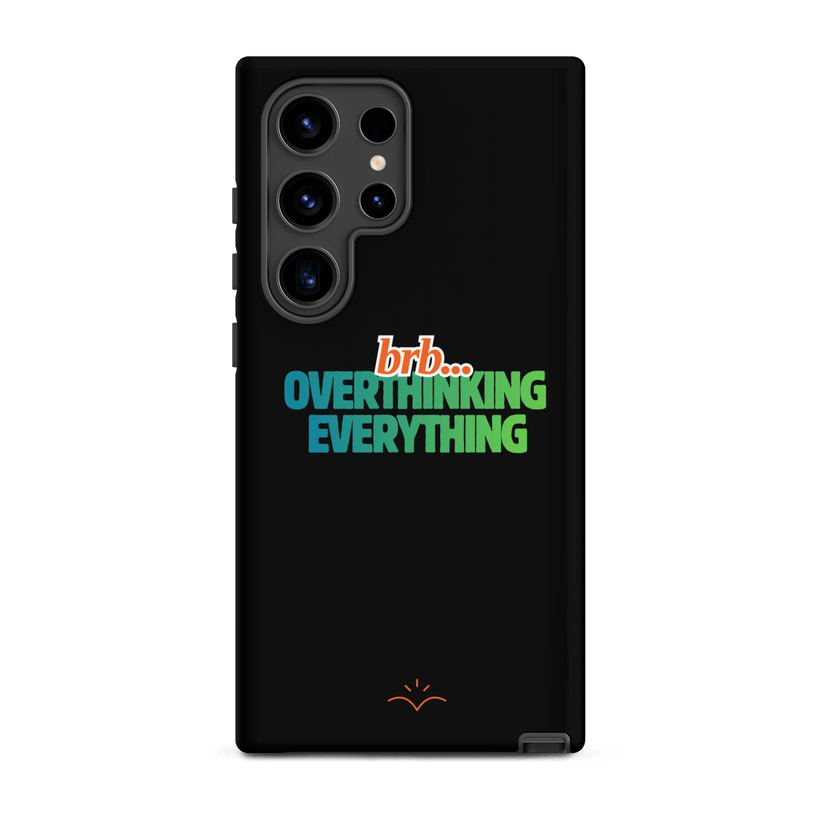 BRB. Overthinking Everything — Overthinking & Anxiety Tough Case by Lumo — mental health apparel for overthinkers