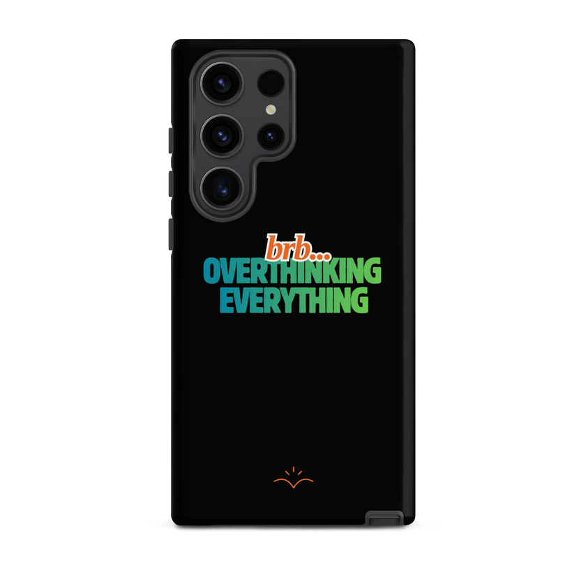 BRB. Overthinking Everything — Overthinking & Anxiety Tough Case by Lumo — mental health apparel for overthinkers