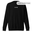 I’m Fine — Emotional & Mental Health Sweatshirt by Lumo — mental health apparel for overthinkers