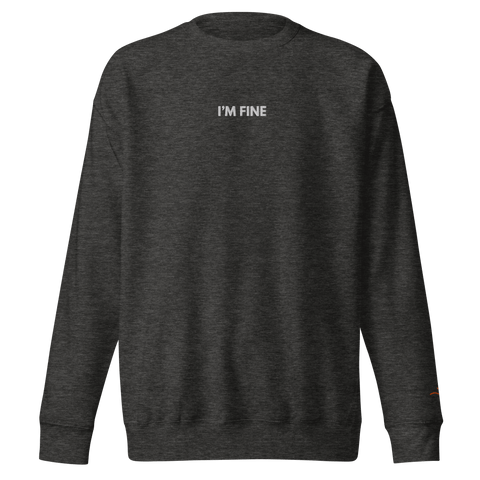 I’m Fine — Emotional & Mental Health Sweatshirt by Lumo — mental health apparel for overthinkers