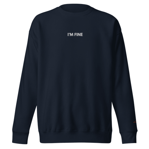 I’m Fine — Emotional & Mental Health Sweatshirt by Lumo — mental health apparel for overthinkers