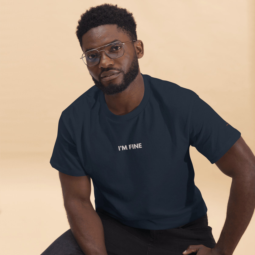I’m Fine — Emotional & Mental Health T-Shirt by Lumo — mental health apparel for overthinkers