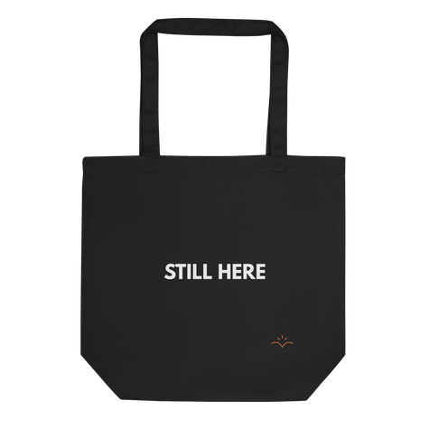 STILL HERE — Emotional & Mental Health Tote Bag by Lumo — mental health apparel for overthinkers