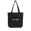 STILL HERE — Emotional & Mental Health Tote Bag by Lumo — mental health apparel for overthinkers