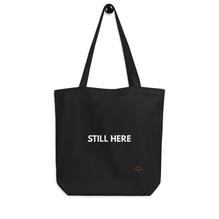 STILL HERE — Emotional & Mental Health Tote Bag by Lumo — mental health apparel for overthinkers